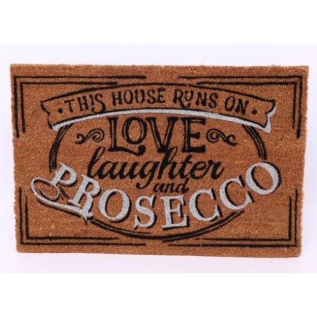 Heavy Duty Doormat 'This House Runs On Love Laughter And Prosecco ' 40 x 60cm